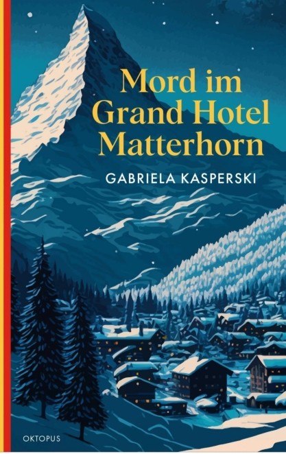 Mord im Grand Hotel Matterhorn